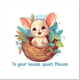 To your house, quiet Mouse Posters and Art